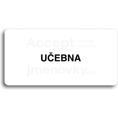 ACCEPT Piktogram UČEBNA - bílá tabulka - černý tisk bez rámečku