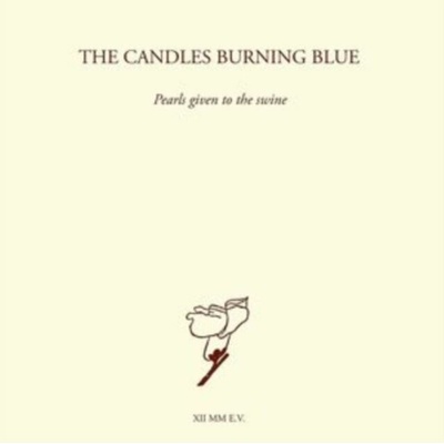 CANDLES BURNING BLUE, THE - PEARLS GIVEN CD