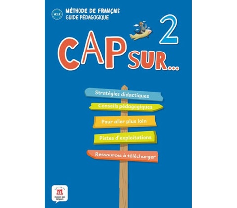 Cap Sur 2 A1.2 – Guide pédagogique