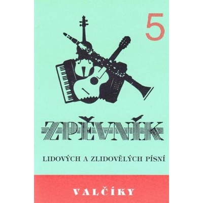 Zpěvník Valčíky 5
