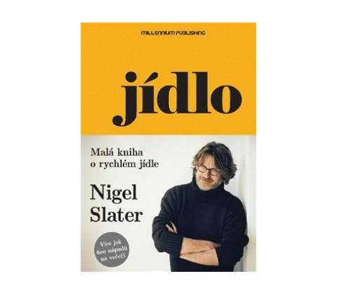 Jídlo - Nigel Slater