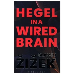 Hegel in A Wired Brain | Slavoj Zizek (ISBN: 9781350264045)
