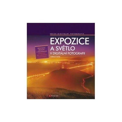 Expozice a světlo - Harold Davis