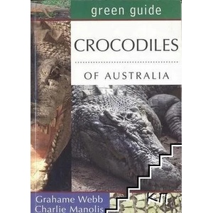 Green Guide: Crocodiles of Australia (ISBN: 9781741108484)