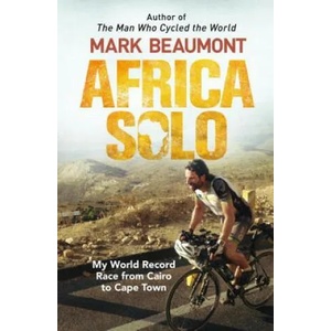Africa Solo | Mark Beaumont (ISBN: 9780552172479)
