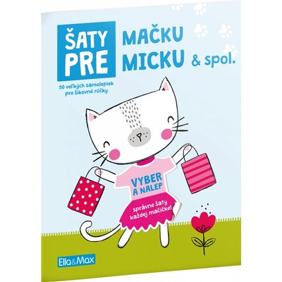 Šaty pre mačku Micku - Kniha samolepiek - Potužníková Ema