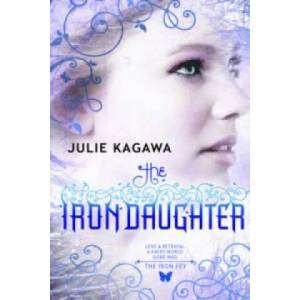 Iron Daughter | Julie Kagawa (2011)