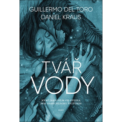 Tvář vody - Guillermo Del Torro, Daniel Kraus