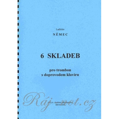 6 SKLADIEB pre trombón so sprievodom klavíra Ladislav Nemec