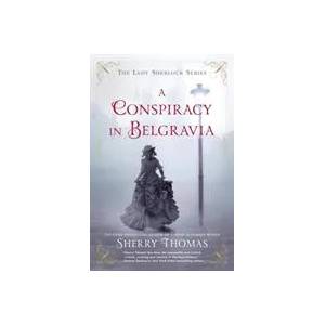 A Conspiracy in Belgravia | Sherry Thomas (ISBN: 9780425281413)