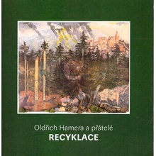 Oldřich Hamera a přátelé recyklace