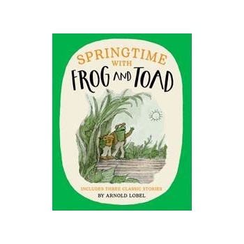 Springtime with Frog and Toad - Arnold Lobel