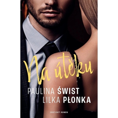 Na útěku - Paulina Swist