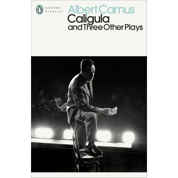 Caligula and Three Other Plays