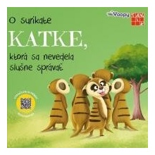 O surikate Katke, ktorá sa nevedela slušne správať