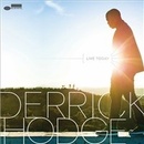 HODGE DERRICK: LIVE TODAY CD