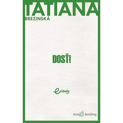 Dosť! - Tatiana Brezinská