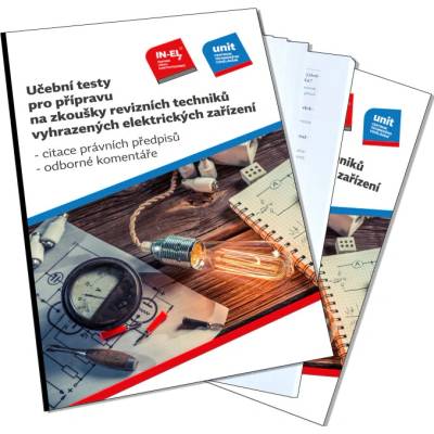 Učební testy pro přípravu na zkoušky revizních techniků vyhrazených elektrických zařízení - Kolektiv autorů