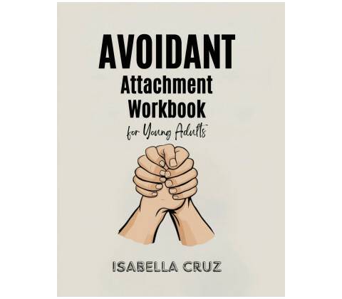 Avoidant Attachment Workbook for Young Adults