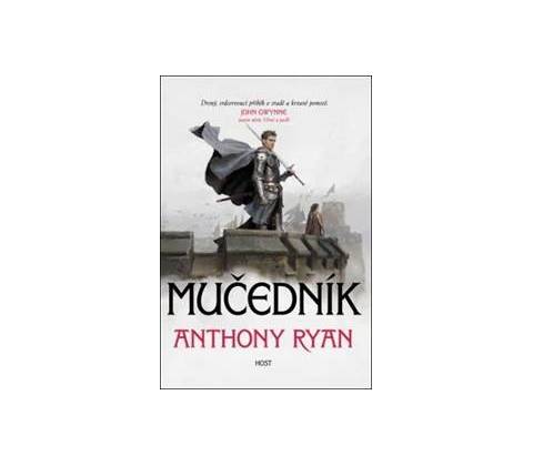 Mučedník - Anthony Ryan