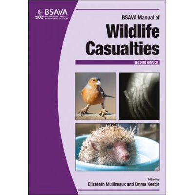 BSAVA MANUAL OF WILDLIFE CASUALTIES 2N Mullineaux Elizabeth