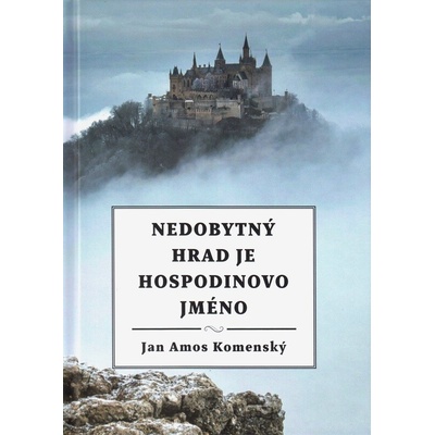 Nedobytný hrad je Hospodinovo Jméno