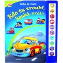 Kdo tu troubí, houká, vrčí?