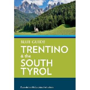 Blue Guide Trentino & the South Tyrol | Annabel Barber (ISBN: 9781916568068)