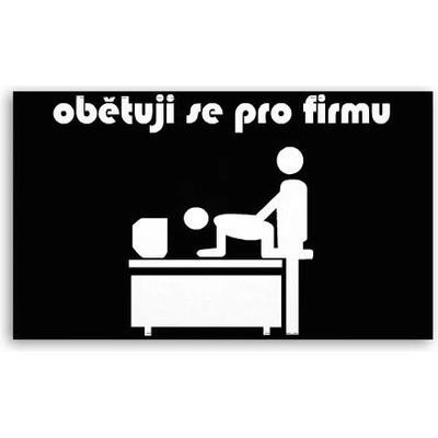 Fotoobraz 120x70 cm velký Obětuji se pro firmu