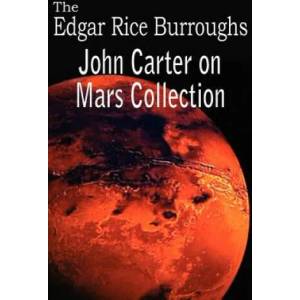 John Carter on Mars Collection | Edgar Rice Burroughs (2011)