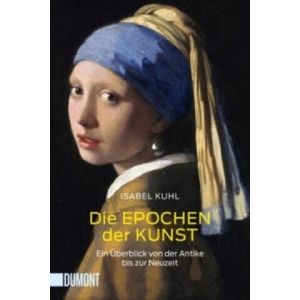 Die Epochen der Kunst | Isabel Kuhl (ISBN: 9783832164041)