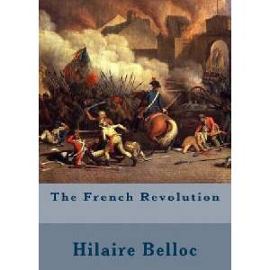 The French Revolution | Hilaire Belloc (ISBN: 9781508573081)