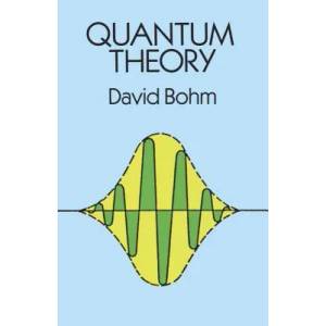 Quantum Theory | David Böhm (2005)