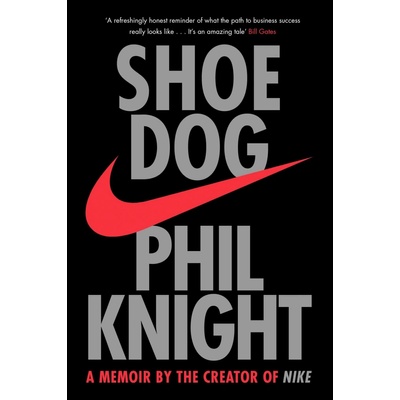 Shoe Dog: A Memoir by the Creator of NIKE PaPhil Knight