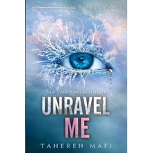 Unravel Me - Mafi, Tahereh