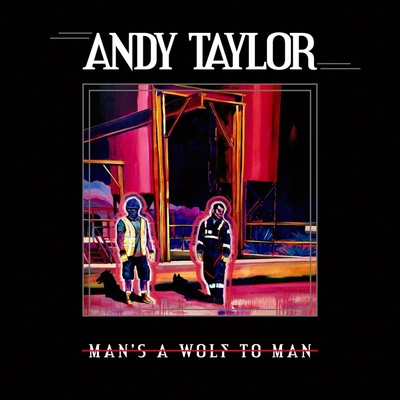 TAYLOR, ANDY - MAN\'S A WOLF TO MAN CD