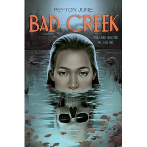 Bad Creek | JUNE PEYTON (ISBN: 9781324082934)