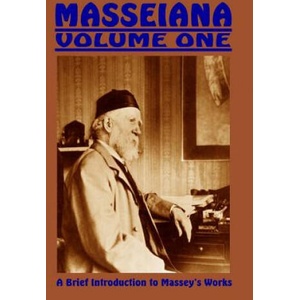 Masseiana Volume One: A Brief Introduction to Massey's Works | Jon Lange, Gerald Massey (ISBN: 9781548914004)