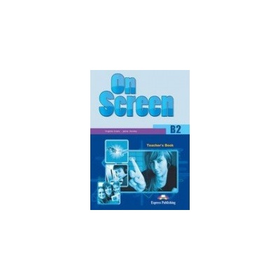 On Screen B2 - Teacher´s Book Express Publishing