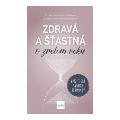 Zdravá a šťastná v zrelom veku - Susanne Esche-Belke, Suzann Kirschner-Brouns