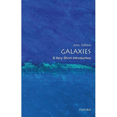 Galaxies: A Very Short Introduction Very Short Introductions - J. Gribbin