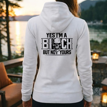 Bílá dámská mikina YES I’M A BITCH BUT NOT YOURS s černým motivem na zádech
