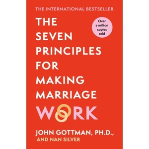 The Seven Principles For Making Marriage Work (ISBN: 9781398718395)