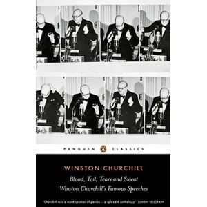 Blood, Toil, Tears and Sweat | Winston Churchill (2007)