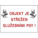 ČERVA EXPORT IMPORT a. s CERVA 12721 T. / Табела за безопасност "ОБЕКТЪТ СЕ ОХРАНЯВА ОТ КУЧЕТА СЛУЖИТЕЛИ" - 30x21 см (9903002299999)
