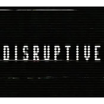 Disruptive