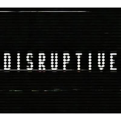 Disruptive
