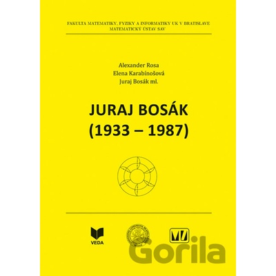 Juraj Bosák 1933 - 1987 - Alexander Rosa, Elena Karabínošová, Juraj Bosák ml.