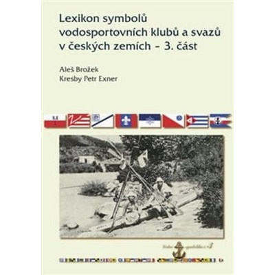 Lexikon symbolů vodosportovních klubů a svazů v českých zemích 3. část