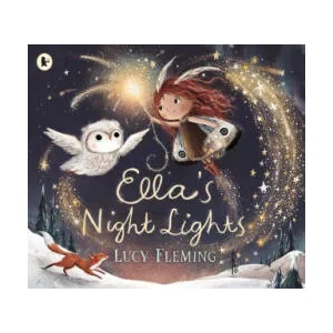 Ella's Night Lights | Lucy Fleming (ISBN: 9781406394696)